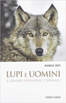 Lupi e uomini. Il grande predatore è tornato