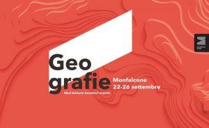 Monfalcone Festival Geografie: scrivere la Terra leggere la Terra "In bosco" @ Municipio di Monfalcone